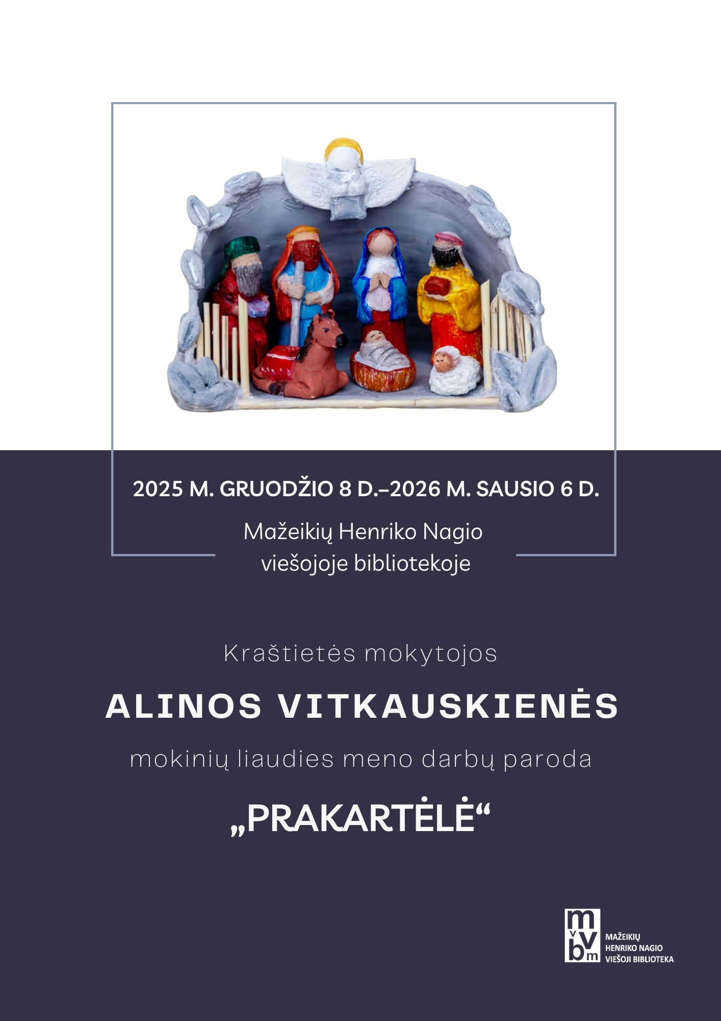 Alinos Vitkauskienės mokinių sukurtų prakartėlių paroda.